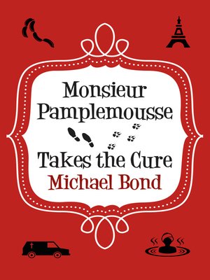 cover image of Monsieur Pamplemousse Takes the Cure